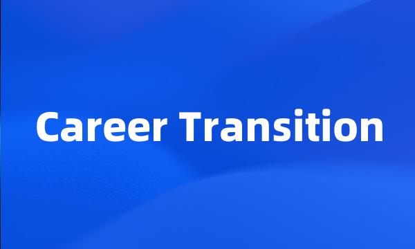 Career Transition