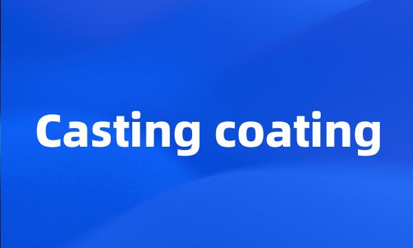 Casting coating