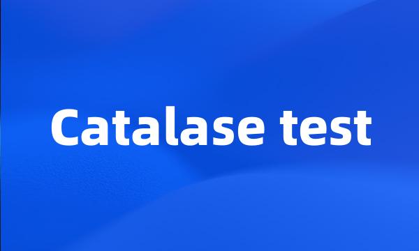 Catalase test