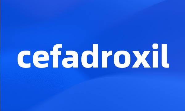 cefadroxil