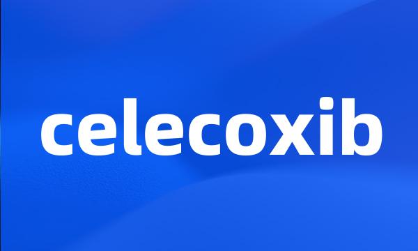 celecoxib