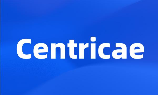 Centricae