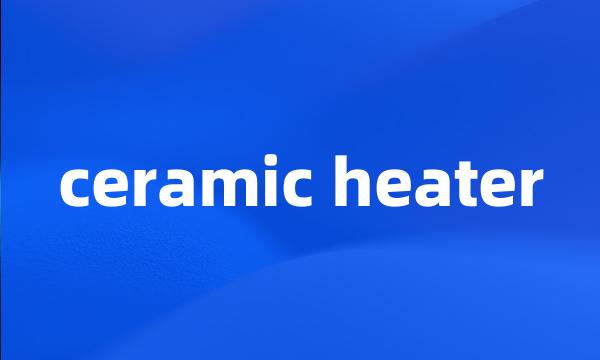 ceramic heater