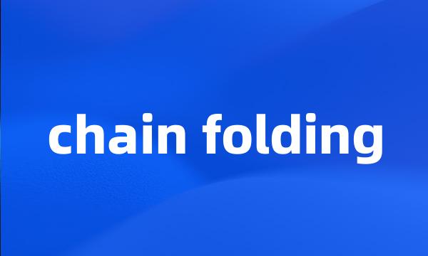 chain folding