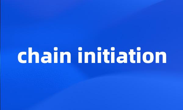 chain initiation