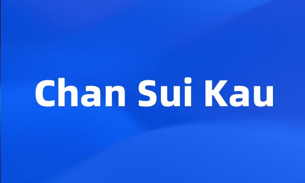 Chan Sui Kau