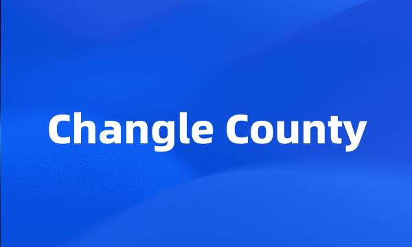 Changle County