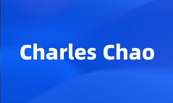 Charles Chao