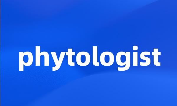 phytologist