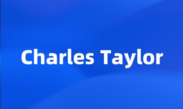 Charles Taylor