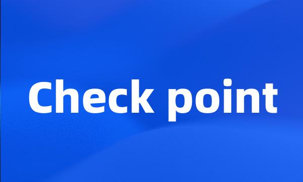 Check point