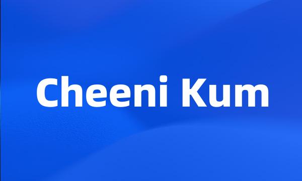 Cheeni Kum