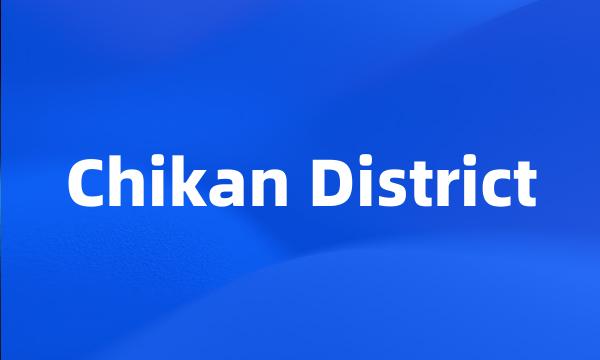 Chikan District