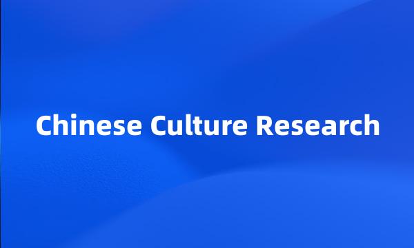 Chinese Culture Research