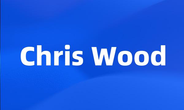 Chris Wood