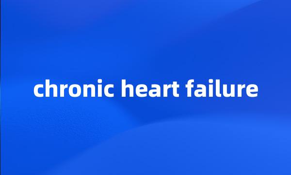 chronic heart failure