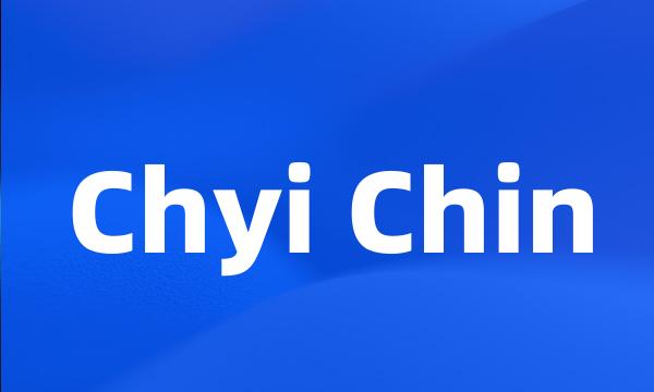 Chyi Chin