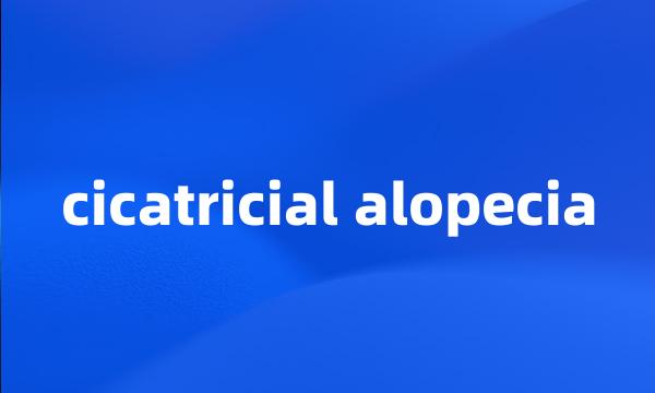 cicatricial alopecia