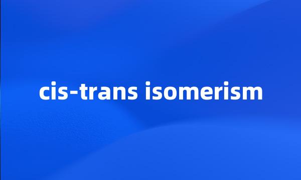 cis-trans isomerism