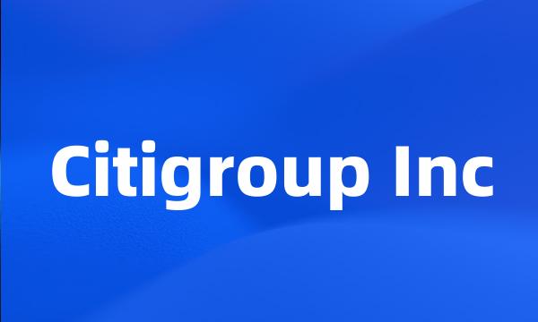 Citigroup Inc