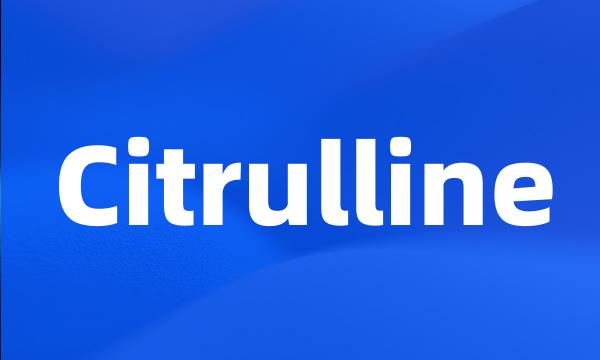 Citrulline