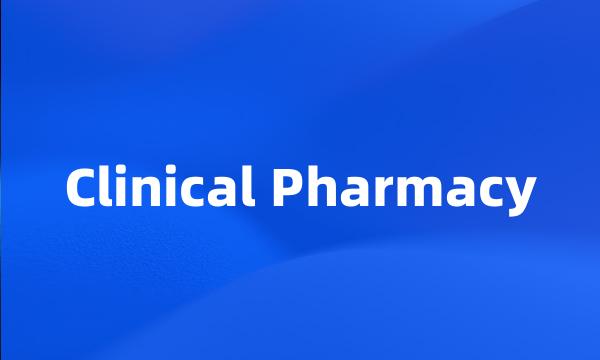 Clinical Pharmacy