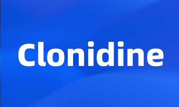 Clonidine