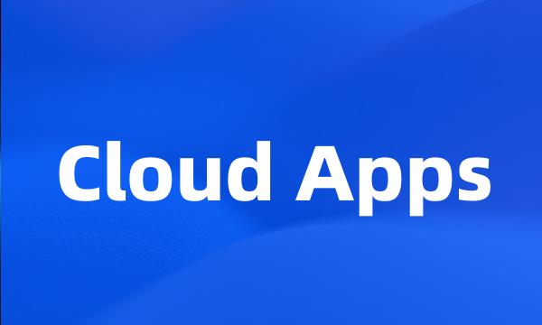 Cloud Apps