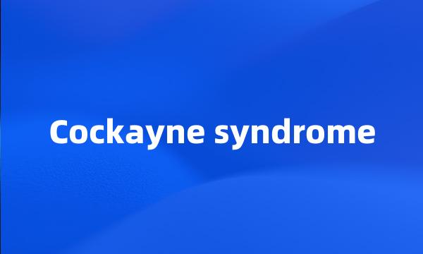 Cockayne syndrome