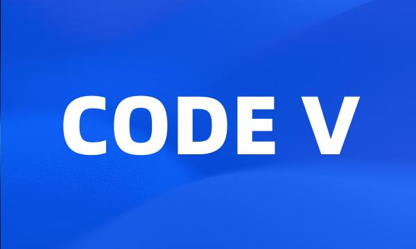 CODE V