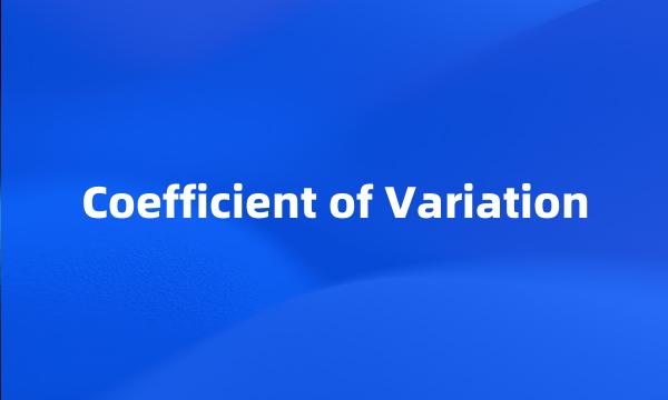 Coefficient of Variation