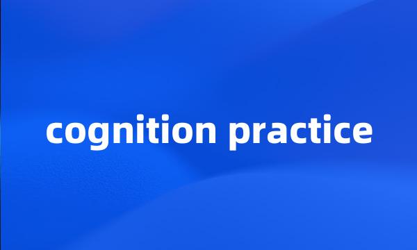 cognition practice