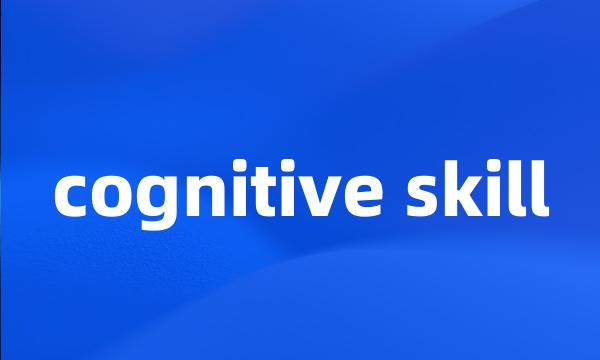 cognitive skill