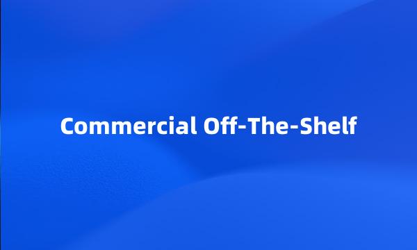 Commercial Off-The-Shelf