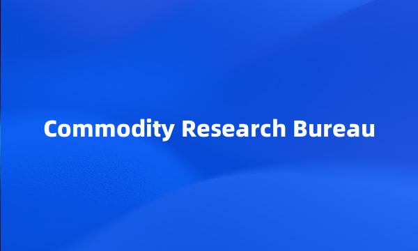 Commodity Research Bureau