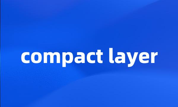 compact layer