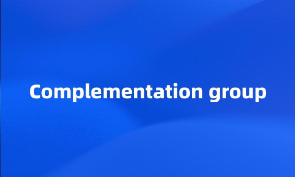 Complementation group