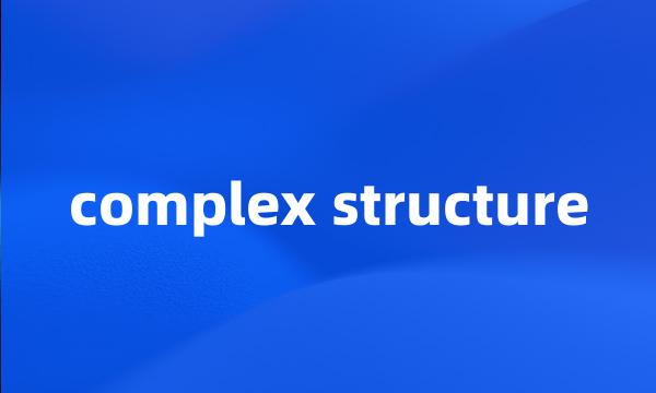 complex structure