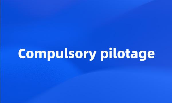 Compulsory pilotage