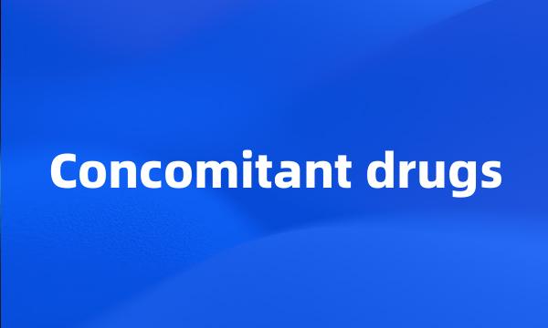 Concomitant drugs