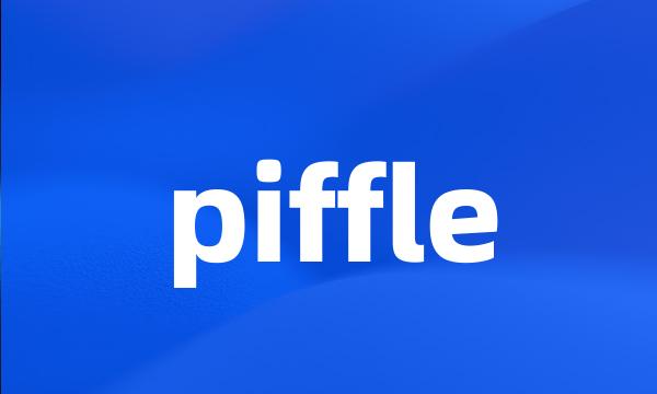 piffle