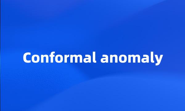 Conformal anomaly