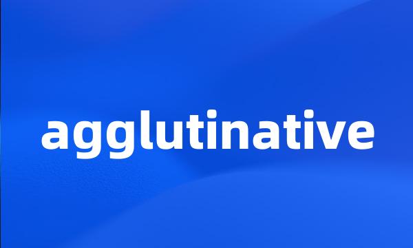 agglutinative