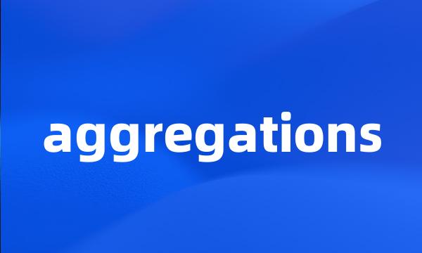 aggregations