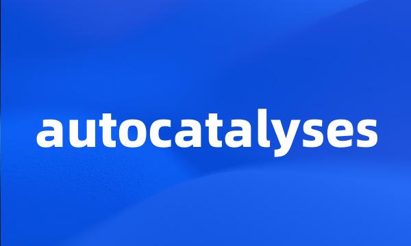 autocatalyses