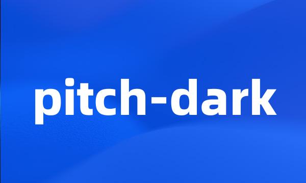 pitch-dark