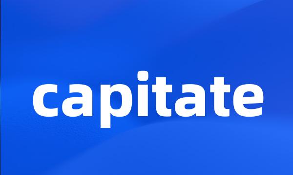 capitate