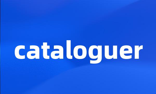 cataloguer