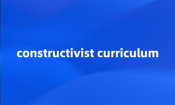 constructivist curriculum