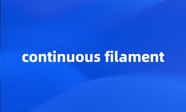 continuous filament